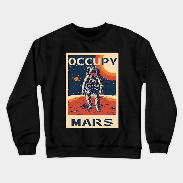 OCCUPY MARS PLANET Crewneck Sweatshirt by kevenwal